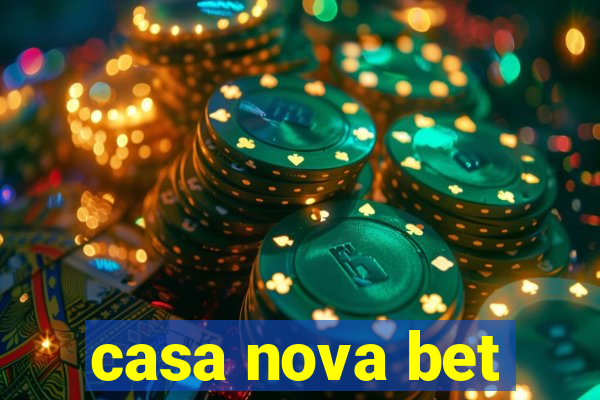 casa nova bet